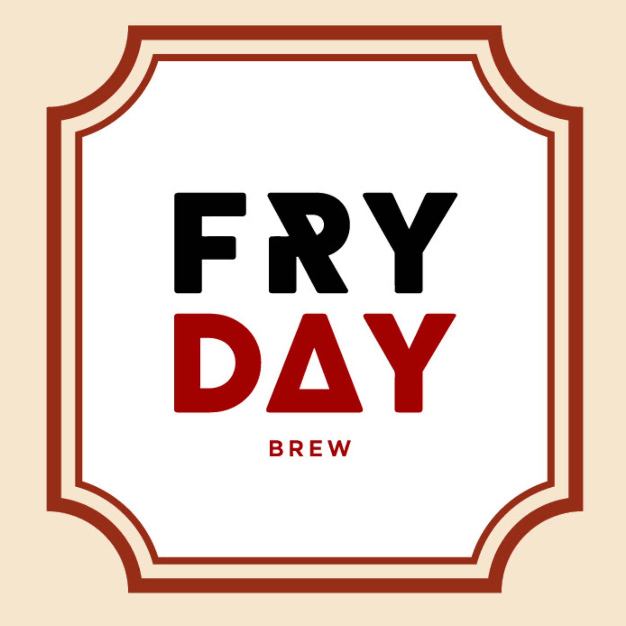 Fry Day Brew